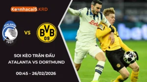 Soi Kèo Atalanta vs Dortmund | 00:45 - 26/02/2026